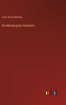 Hardcover Die Maxburg bei Hambach [German] Book