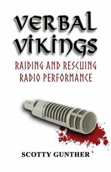 Paperback Verbal Vikings: Raiding and rescuing radio performance Book