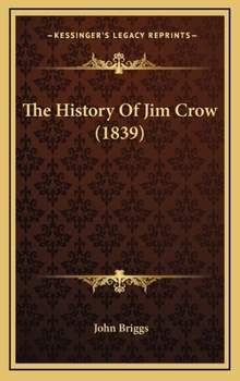 Hardcover The History Of Jim Crow (1839) Book