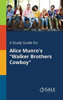 Paperback A Study Guide for Alice Munro's "Walker Brothers Cowboy" Book
