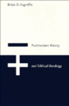 Paperback Postmodern Theory and Biblical Theology: Vanquishing God's Shadow Book