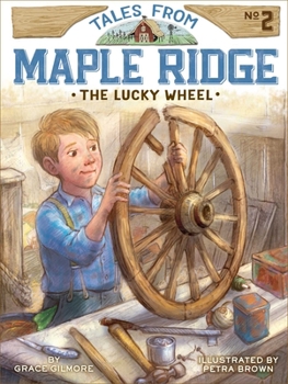 The Lucky Wheel - Book #2 of the Tales from Maple Ridge