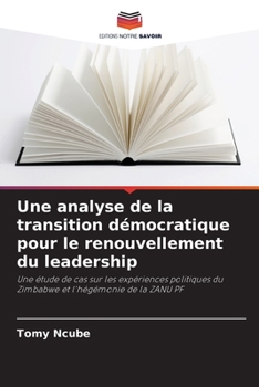 Paperback Une analyse de la transition démocratique pour le renouvellement du leadership [French] Book