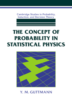 Paperback The Concept of Probability in Statistical Physics Book