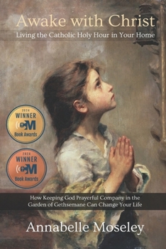 Paperback Awake with Christ: Living the Catholic Holy Hour in Your Home Book