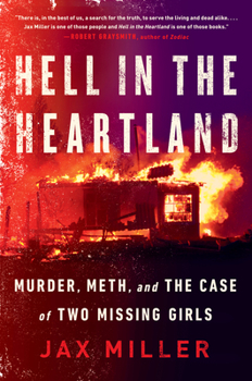 Hardcover Hell in the Heartland: Murder, Meth, and the Case of Two Missing Girls Book