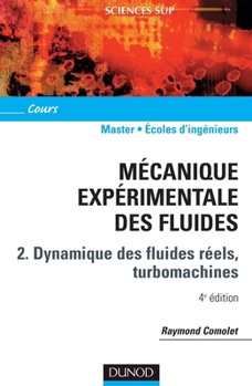 Paperback Mécanique expérimentale des fluides - Tome 2 - 4ème édition [French] Book