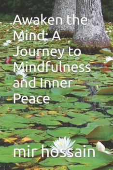 Paperback Awaken the Mind: A Journey to Mindfulness and Inner Peace Book