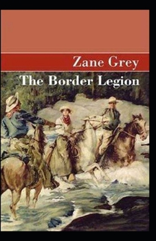 Paperback The Border Legion Annotated Book