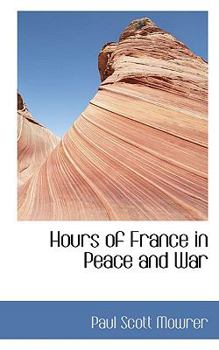 Paperback Hours of France in Peace and War Book