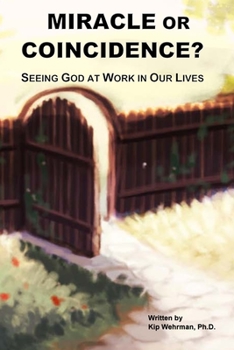 Paperback Miracle of Coincidence?: Seeing God at Work in Our Lives Book