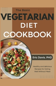 Paperback The Basic Vegetarian Diet Cookbook Book