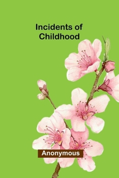 Paperback Incidents of childhood Book