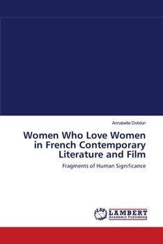 Paperback Women Who Love Women in French Contemporary Literature and Film Book