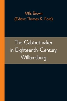 Paperback The Cabinetmaker in Eighteenth-Century Williamsburg Book