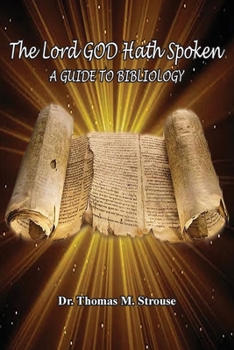 Paperback The Lord GOD Hath Spoken: A Guide to Bibliology Book