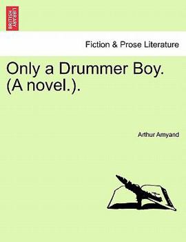 Paperback Only a Drummer Boy. (a Novel.). Book