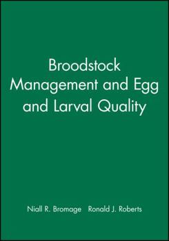 Hardcover Broodstock Management and Egg and Larval Quality Book