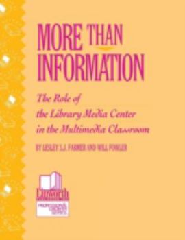 Paperback More Than Information: The Role of the Library Media Center in the Multimedia Classroom Book