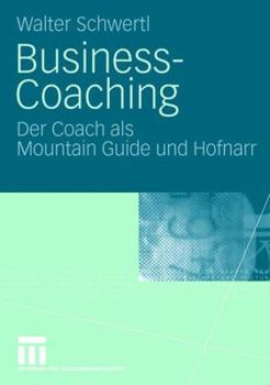 Paperback Business-Coaching: Der Coach ALS Mountain Guide Und Hofnarr [German] Book