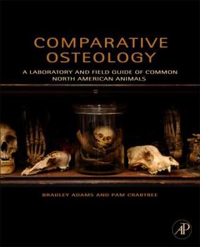 Paperback Comparative Osteology: A Laboratory and Field Guide of Common North American Animals Book