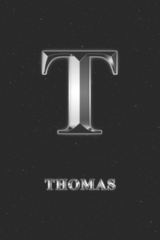 Thomas: Journal Diary | Personalized First Name Personal Writing | Letter T Initial Custom Black Galaxy Universe Stars Silver Effect Cover | Daily ... Taking | Write about your Life & Interests