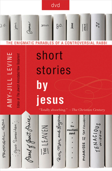 Short Stories by Jesus DVD: The Enigmatic Parables of a Controversial Rabbi