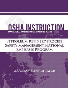 Paperback OSHA Instruction: Petroleum Refinery Process Safety Management National Emphasis Program Book