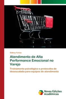 Atendimento de Alta Performance Emocional no Varejo (Portuguese Edition)
