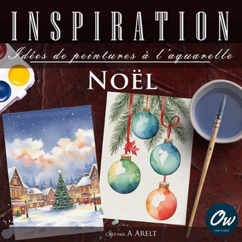 Noël: Inspiration - Idées de peintures à l’aquarelle