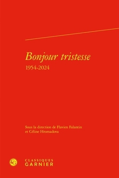 Hardcover Bonjour Tristesse: 1954-2024 [French] Book