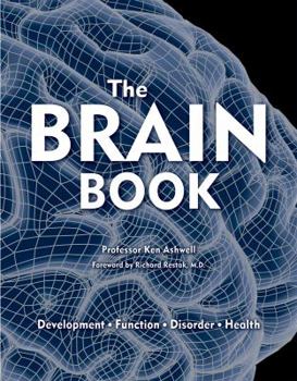 Hardcover The Brain Book: Development, Function, Disorder, Health Book