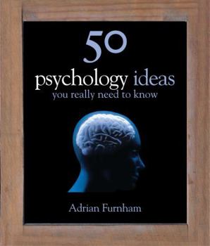 50 Psychology Ideas You Really Need to Know - Book  of the 50 Ideas You Really Need to Know