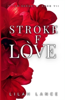 Paperback Stroke of Love (Special Edition): Titan Security Book VII Book