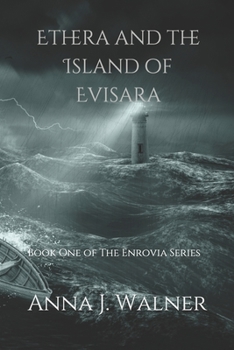 Paperback Ethera and the Island of Evisara: Book One of The Enrovia Series Book