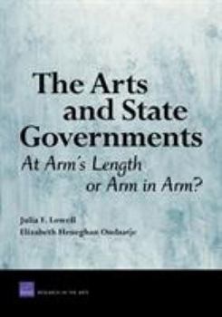 Paperback The Arts and State Governments: At Arms Length on Arm in Arm? Book