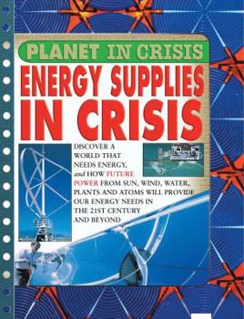Energy Supplies in Crisis - Book  of the Planet In Crisis