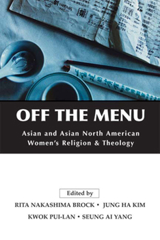 Paperback Off the Menu: Asian and Asian North American Women's Religion and Theology Book