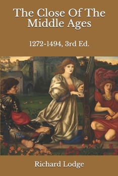 Paperback The Close Of The Middle Ages: 1272-1494, 3rd Ed. Book
