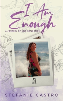 Paperback I Am Enough: A Journey of Self-Reflection Book