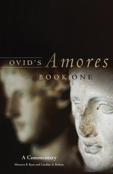 Paperback Ovid's Amores, Book One: A Commentary Book