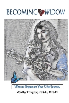 Paperback Becoming A Widow: What to Expect on Your Grief Journey Book