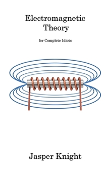 Hardcover Electromagnetic Theory: for Complete Idiots Book