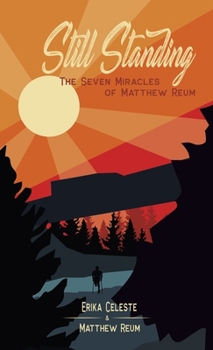 Hardcover Still Standing: The Seven Miracles of Matthew Reum Book