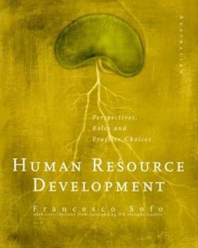 Paperback Human Resource Development: Perspectives, Roles and Practice Choices Book