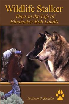 Paperback Wildlife Stalker - Days in the Life of Filmmaker Bob Landis Book