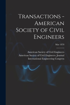 Paperback Transactions - American Society of Civil Engineers; Mar 1878 Book