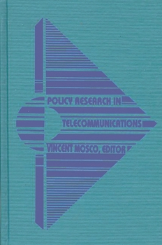 Hardcover Policy Research in Telecommunications: Proceedings from the Eleventh Annual Telecommunications Policy Research Conference Book