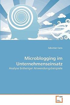 Paperback Microblogging im Unternehmenseinsatz [German] Book