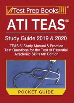 Paperback ATI TEAS Study Guide 2019 & 2020 Pocket Guide: ATI TEAS Study Manual and Practice Test Questions for the Test of Essential Academic Skills 6th Edition Book
